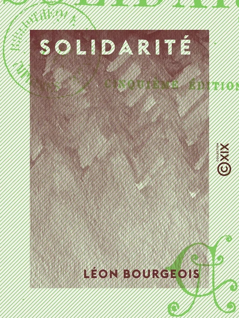 Solidarité - Léon Bourgeois - Collection XIX