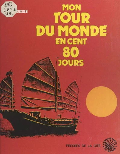 Récit d'un tour du monde en cent 80 jours - Guy Thomas - (Presses de la Cité) réédition numérique FeniXX