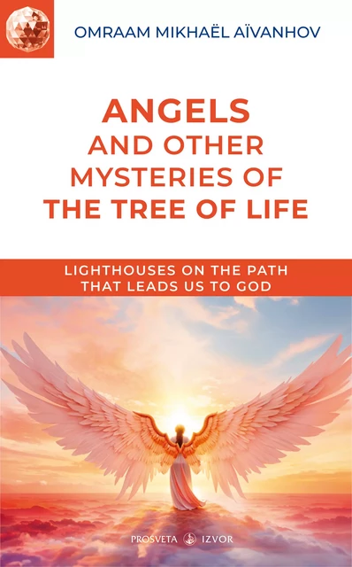 Angels and other Mysteries of the Tree of Life - Omraam Mikhaël Aïvanhov - Editions Prosveta