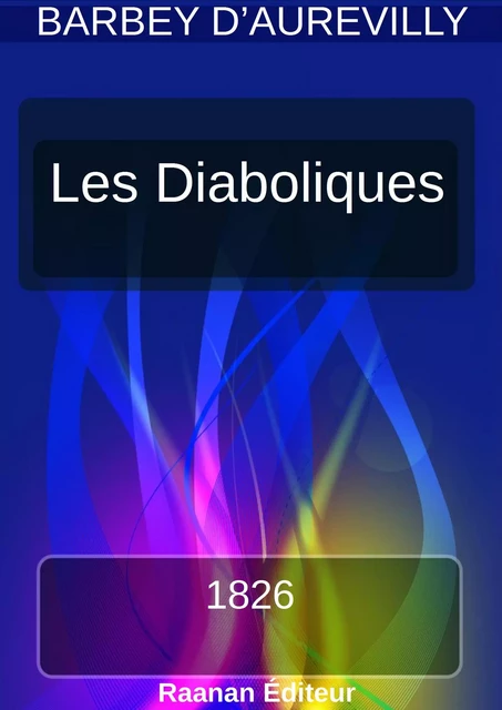 Les Diaboliques -  Jules Barbey d’Aurev - Bookelis