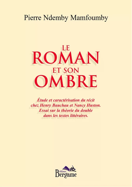 Le roman et son ombre - Pierre Ndemby Mamfoumby - Éditions Bergame