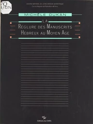 La réglure des manuscrits hébreux au Moyen Âge