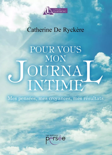 Pour vous mon journal intime - Catherine De Ryckère - Éditions Persée