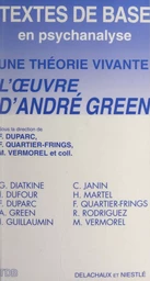 Une théorie vivante : l'œuvre d'André Green