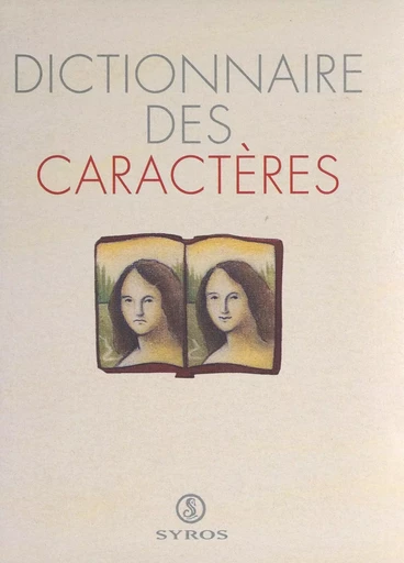 Dictionnaire des caractères - Véronique Fleurquin, Martine Laffon - (Syros) réédition numérique FeniXX