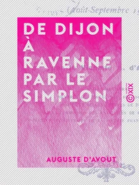 De Dijon à Ravenne par le Simplon