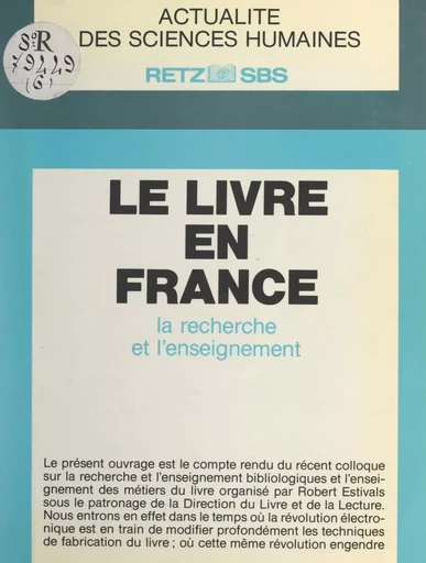 Le livre en France : la recherche et l'enseignement -  Collectif - (Retz) réédition numérique FeniXX