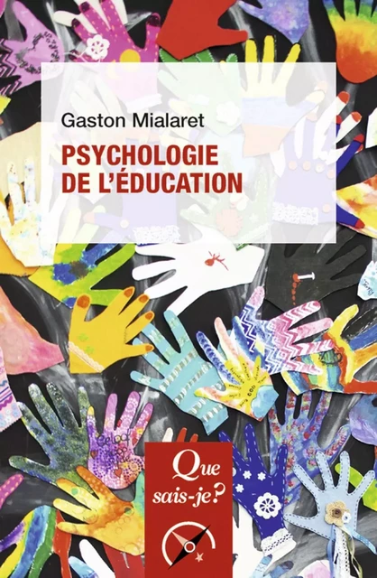 Psychologie de l'éducation - Gaston Mialaret - Humensis