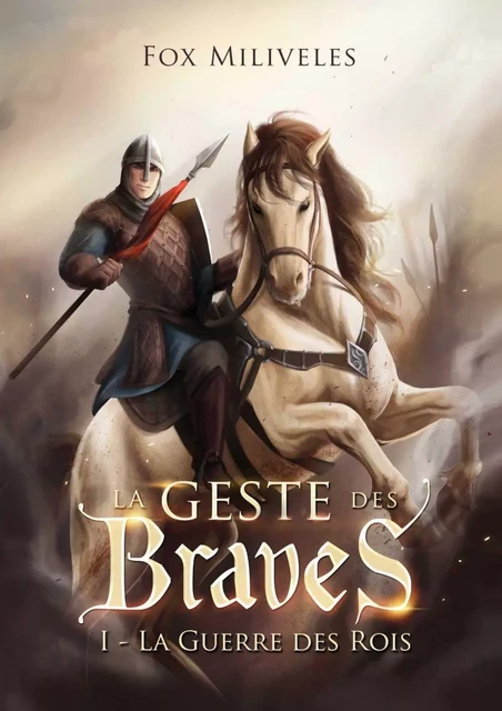 La Geste des Braves - Fox Miliveles - Bookelis