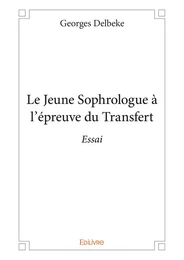 Le Jeune Sophrologue à l’épreuve du Transfert