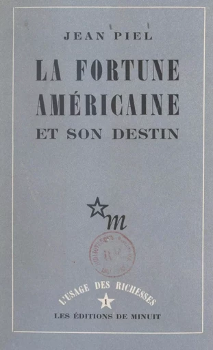 La fortune américaine et son destin - Jean Piel - (Les Éditions de Minuit) réédition numérique FeniXX