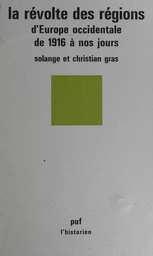 La Révolte des régions d'Europe occidentale de 1916 à nos jours