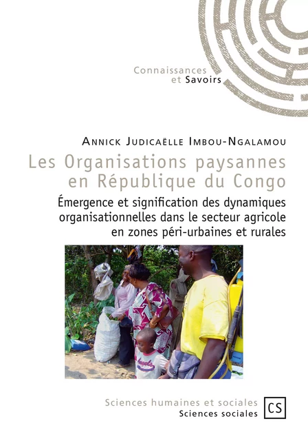 Les Organisations paysannes en République du Congo - Annick Judicaëlle Imbou-Ngalamou - Connaissances & Savoirs