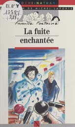 La fuite enchantée