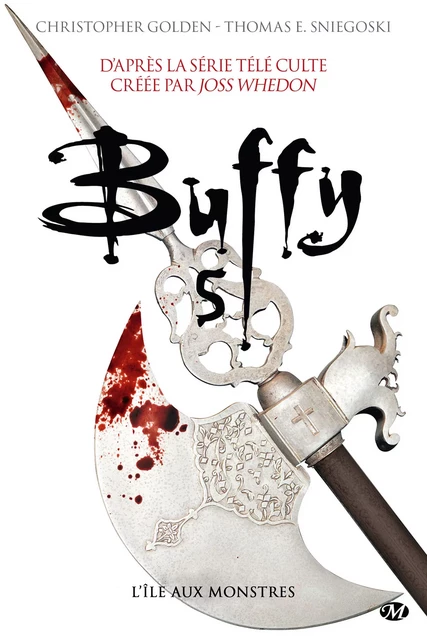 Buffy, T5.1 : L'Île aux monstres - Christopher Golden, Nancy Holder - Milady