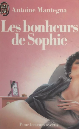 Les bonheurs de Sophie - Antoine Mantegna - (J'ai lu) réédition numérique FeniXX