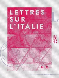 Lettres sur l'Italie