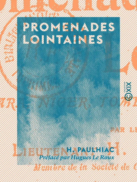 Promenades lointaines - H. Paulhiac, Hugues le Roux - Collection XIX