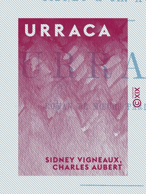 Urraca - Sidney Vigneaux, Charles Aubert - Collection XIX