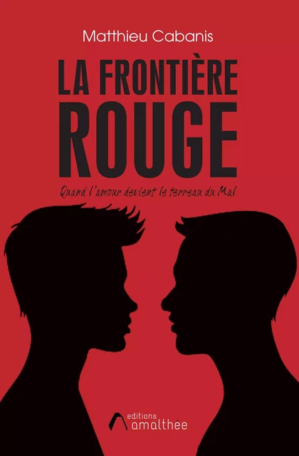 La Frontière Rouge - Matthieu Cabanis - Éditions Amalthée