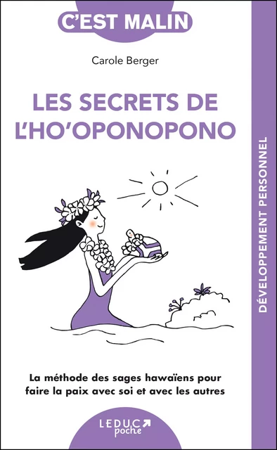 Les secrets de l'ho'oponopono, c'est malin - Carole Berger - Éditions Leduc