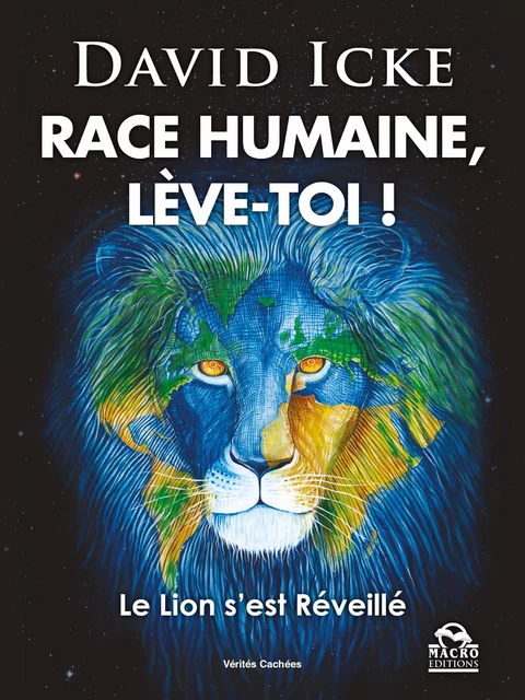 Race Humaine lève-toi ! - David Icke - Macro Editions