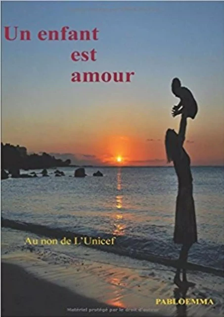 Un enfant est amour -  pabloemma - Bookelis