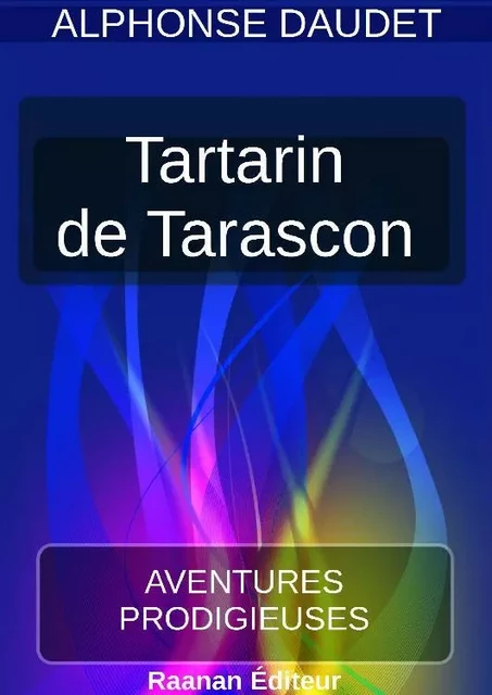 Tartarin de Tarascon - Alphonse Daudet - Bookelis