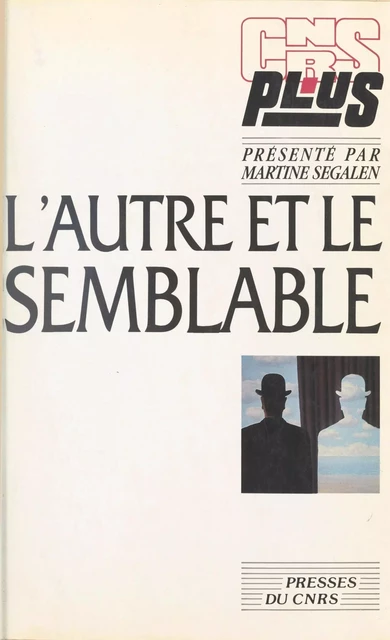 L'autre et le semblable : regards sur l'ethnologie des sociétés contemporaines - Martine Segalen - CNRS Éditions (réédition numérique FeniXX)