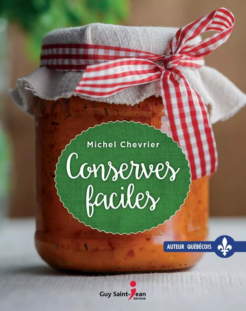 Conserves faciles - Michel Chevrier - Guy Saint-Jean Editeur