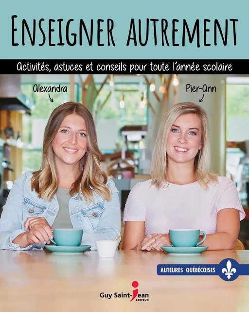 Enseigner autrement - Alexandra Goyer, Pier-Ann Poulin - Guy Saint-Jean Editeur