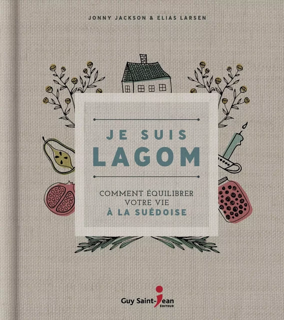 Je suis lagom - Jonny Jackson, Elias Larsen - Guy Saint-Jean Editeur