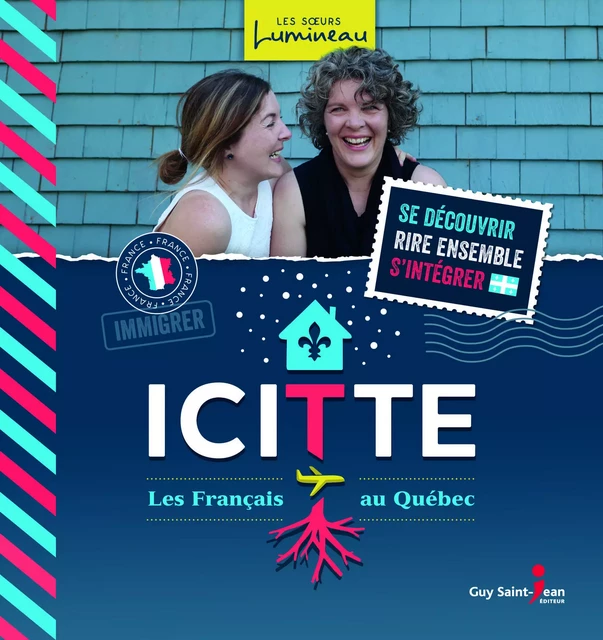 Icitte - Irène Lumineau, Marielle Lumineau - Guy Saint-Jean Editeur