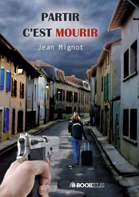 PARTIR C'EST MOURIR - Jean MIGNOT - Bookelis