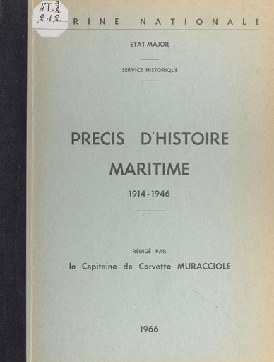 Précis d'histoire maritime, 1914-1946 - Joseph Napoléon Muracciole - (Service historique de la Défense) réédition numérique FeniXX