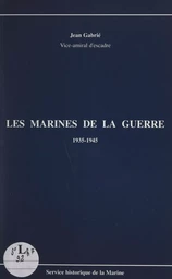 Les marines de la guerre, 1935-1945