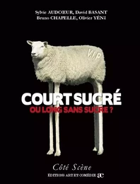 Court sucré ou long sans sucre ?