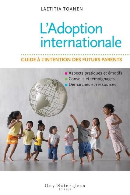 L'adoption internationale - Laetitia Toanen - Guy Saint-Jean Editeur