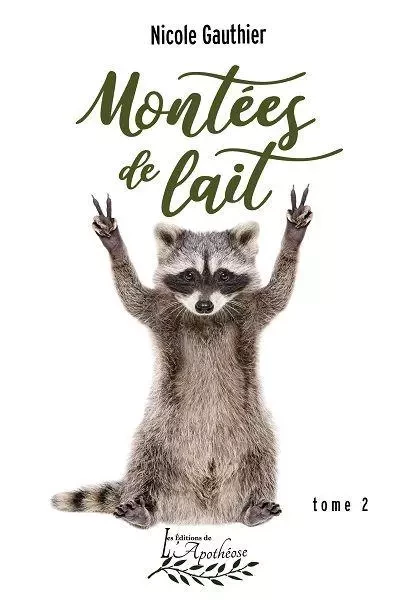 Montées de lait Tome 2 - Nicole Gauthier - Distribulivre