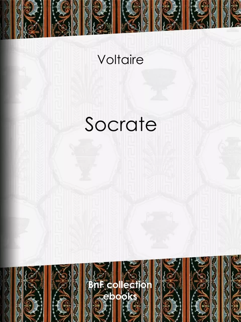 Socrate -  Voltaire, Louis Moland - BnF collection ebooks