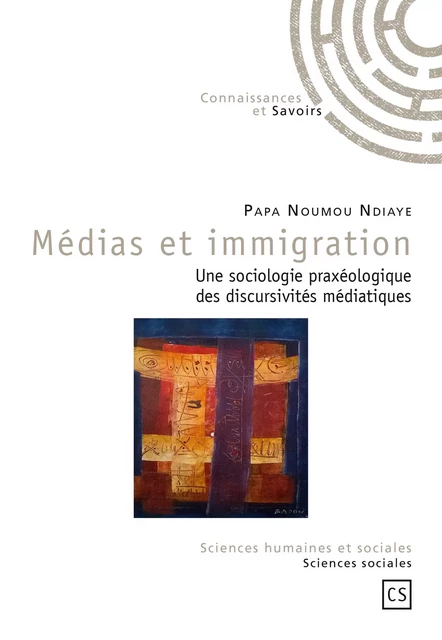 Médias et immigration - Papa Noumou Ndiaye - Connaissances & Savoirs