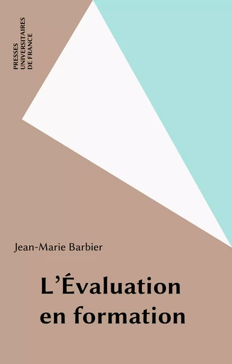 L'Évaluation en formation - Jean-Marie Barbier - Presses universitaires de France (réédition numérique FeniXX)