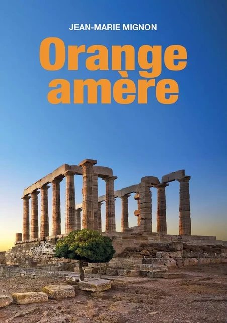 Orange amère - Jean-Marie Mignon - Bookelis