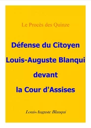 Défense du citoyen Blanqui devant la cour d'assises