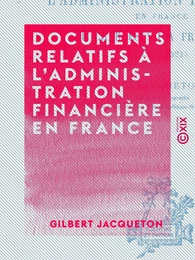 Documents relatifs à l'administration financière en France