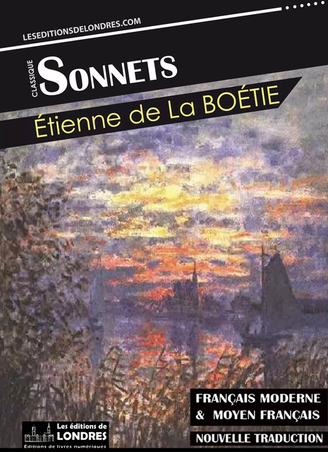 Sonnets (Français moderne et moyen Français comparés) - Étienne De La Boétie - Les Editions de Londres