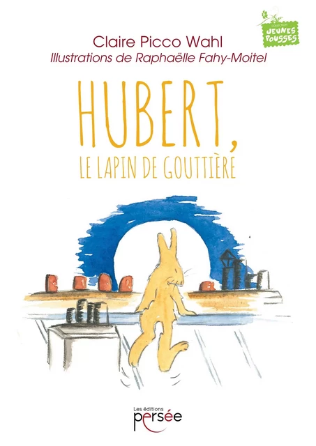 Hubert, Le Lapin de Gouttière - Claire Picco Wahl - Éditions Persée