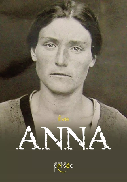 Anna -  Eve - Éditions Persée