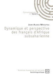 Dynamique et perspective des français d'Afrique subsaharienne