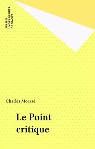 Le Point critique - Charles Morazé - Presses universitaires de France (réédition numérique FeniXX)